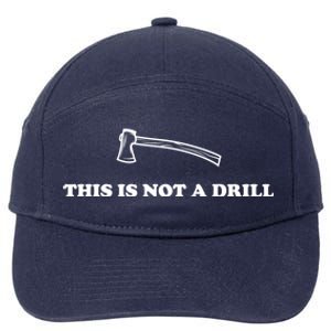 This Is Not A Drill Funny Dad Joke Cute Gift 7-Panel Snapback Hat