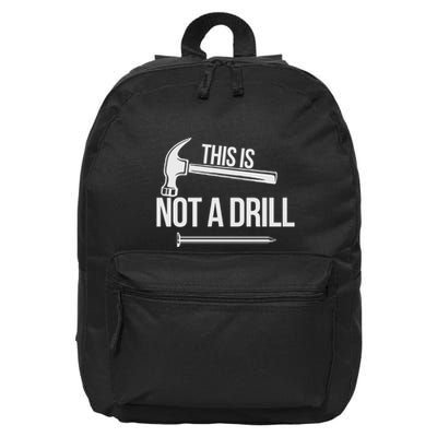 This Is Not A Drill 16 in Basic Backpack