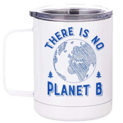 There Is No Planet B Earth Day Women Environment 12 oz Stainless Steel Tumbler Cup