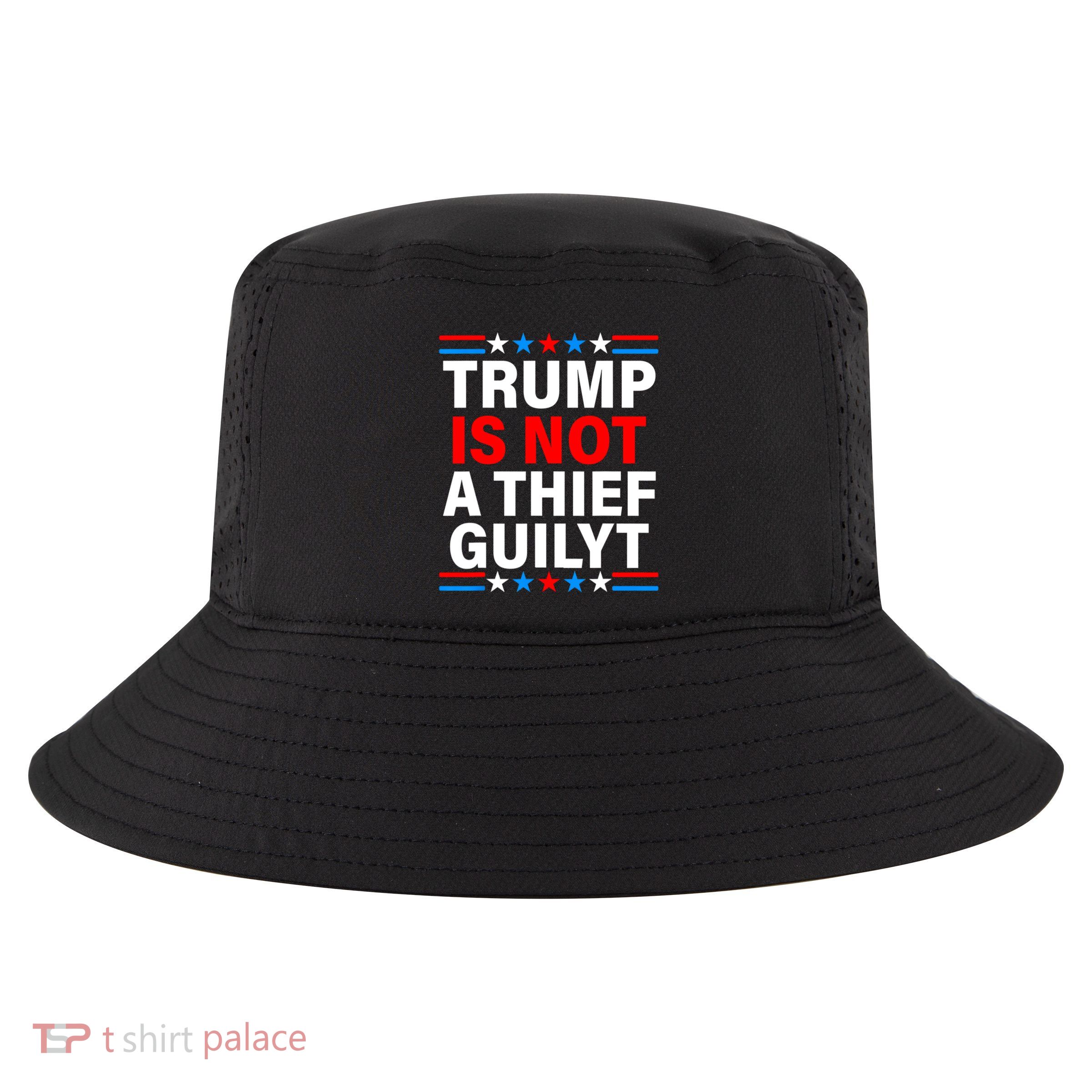 Trump Is Not A Thief Trump Is Not Guilty Cool Comfort Performance Bucket Hat