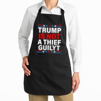 Trump Is Not A Thief Trump Is Not Guilty Apron
