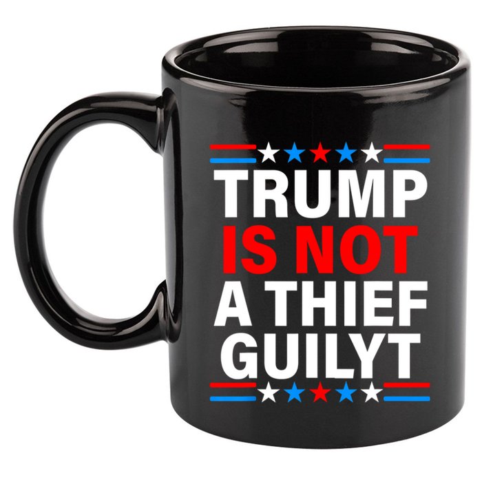 Trump Is Not A Thief Trump Is Not Guilty 11oz C Handle Ceramic Mug