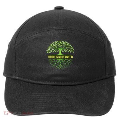 There Is No Planet B Earth Day Eco Plant Trees Earth Lovers 7-Panel Snapback Hat