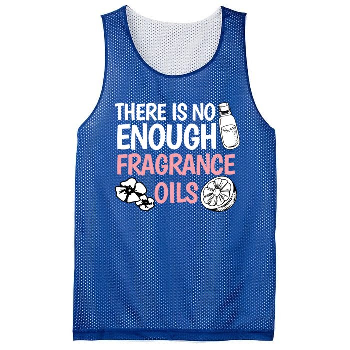 There Is No Enough Fragrance Oils Design Soap Maker Great Gift Mesh Reversible Basketball Jersey Tank