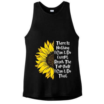 There Is Nothing I Can't Do Except Reach The Top Shelf Ladies PosiCharge Tri-Blend Wicking Tank