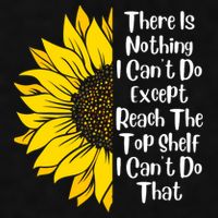 There Is Nothing I Can't Do Except Reach The Top Shelf Ladies PosiCharge Tri-Blend Wicking Tank
