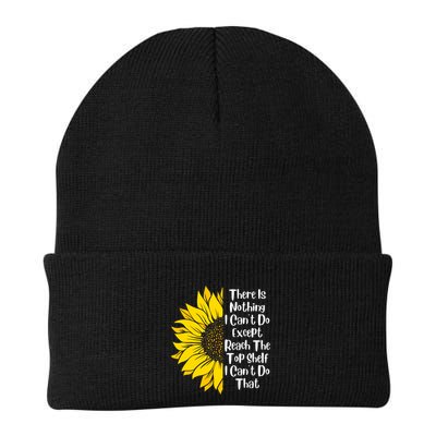 There Is Nothing I Can't Do Except Reach The Top Shelf Beanie