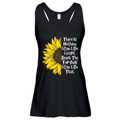 There Is Nothing I Can't Do Except Reach The Top Shelf Ladies Essential Flowy Tank