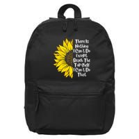 There Is Nothing I Can't Do Except Reach The Top Shelf 16 in Basic Backpack