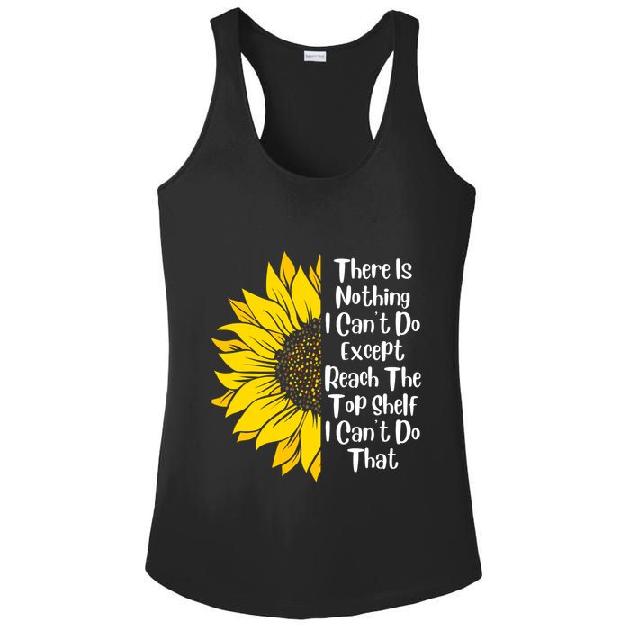 There Is Nothing I Can't Do Except Reach The Top Shelf Ladies PosiCharge Competitor Racerback Tank