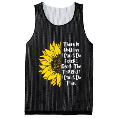 There Is Nothing I Can't Do Except Reach The Top Shelf Mesh Reversible Basketball Jersey Tank