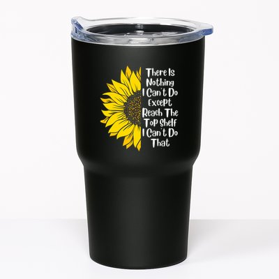 There Is Nothing I Can't Do Except Reach The Top Shelf Tumbler