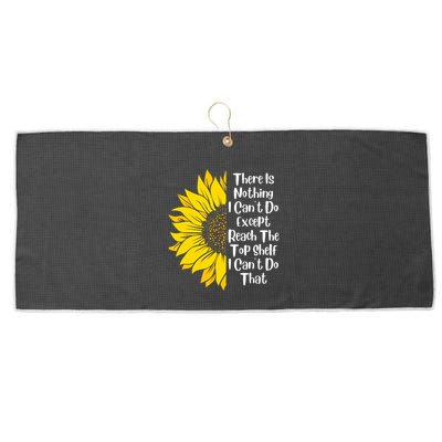 There Is Nothing I Can't Do Except Reach The Top Shelf Large Microfiber Waffle Golf Towel
