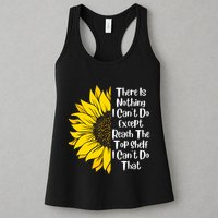 There Is Nothing I Can't Do Except Reach The Top Shelf Womens Tank Top