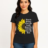 There Is Nothing I Can't Do Except Reach The Top Shelf Womens T-Shirt
