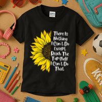 There Is Nothing I Can't Do Except Reach The Top Shelf Kids T-Shirt