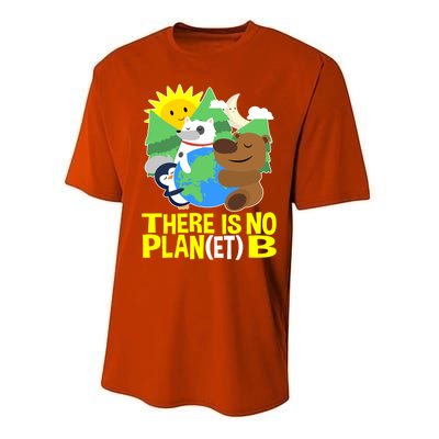 There Is No Plan B Everyday Is Earth Day Mother Earth Meaningful Gift Performance Sprint T-Shirt