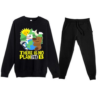 There Is No Plan B Everyday Is Earth Day Mother Earth Meaningful Gift Premium Crewneck Sweatsuit Set