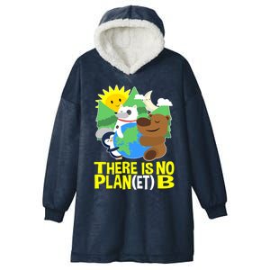 There Is No Plan B Everyday Is Earth Day Mother Earth Meaningful Gift Hooded Wearable Blanket