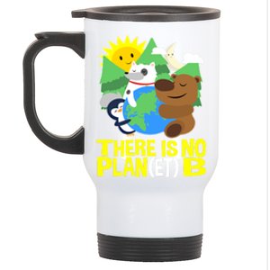 There Is No Plan B Everyday Is Earth Day Mother Earth Meaningful Gift Stainless Steel Travel Mug