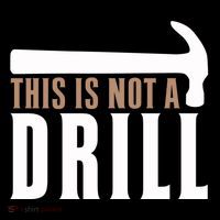 This Is Not A Drill Funny Hammer Pun Dad Joke Cute Gift Impact Tech Backpack