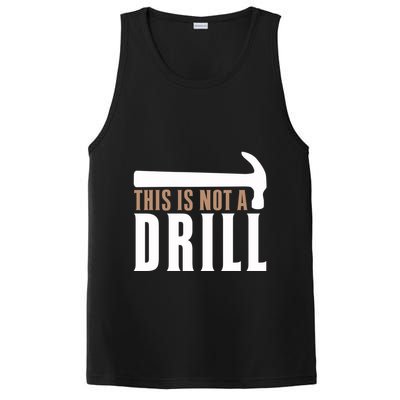 This Is Not A Drill Funny Hammer Pun Dad Joke Cute Gift PosiCharge Competitor Tank
