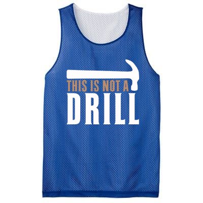 This Is Not A Drill Funny Hammer Pun Dad Joke Cute Gift Mesh Reversible Basketball Jersey Tank