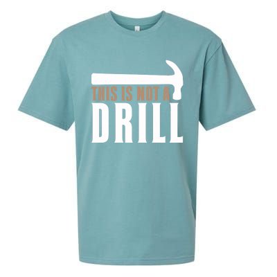 This Is Not A Drill Funny Hammer Pun Dad Joke Cute Gift Sueded Cloud Jersey T-Shirt