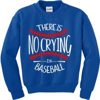 There Is No Crying In Baseball Cute Gift Softball Baseball Mama Funny Gift Kids Sweatshirt