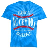 There Is No Crying In Baseball Cute Gift Softball Baseball Mama Funny Gift Kids Tie-Dye T-Shirt