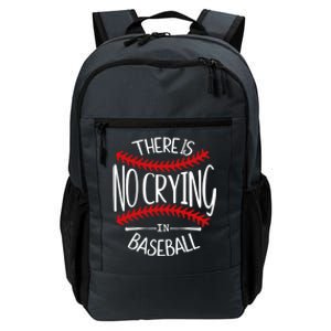 There Is No Crying In Baseball Cute Gift Softball Baseball Mama Funny Gift Daily Commute Backpack