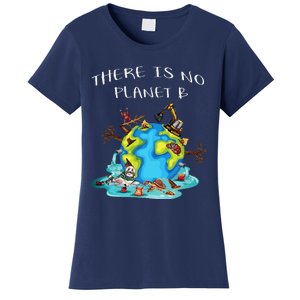 There Is No Planet B Ecology Environmental Science Earth Day Women's T-Shirt