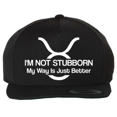 Taurus Im Not Stubborn Men Women T Wool Snapback Cap