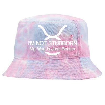 Taurus Im Not Stubborn Men Women T Tie-Dyed Bucket Hat