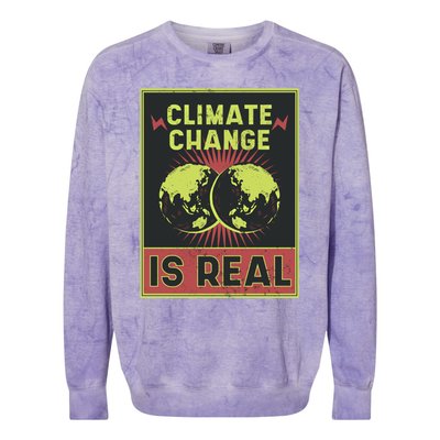 There Is No Planet B Gift Climate Change Is Real Gift Colorblast Crewneck Sweatshirt