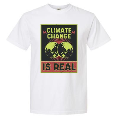 There Is No Planet B Gift Climate Change Is Real Gift Garment-Dyed Heavyweight T-Shirt