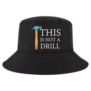 This Is Not A Drill Funny Hammer Repair Dad Joke Gift Cool Comfort Performance Bucket Hat