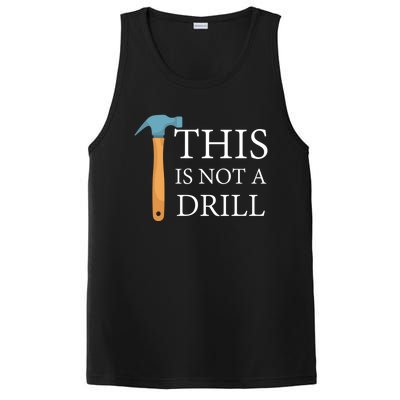 This Is Not A Drill Funny Hammer Repair Dad Joke Gift PosiCharge Competitor Tank