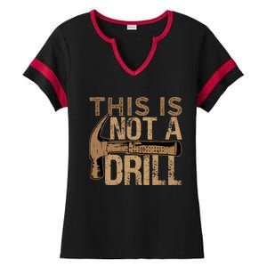 This Is Not A Drill Funny Car Mechanic Gift Ladies Halftime Notch Neck Tee