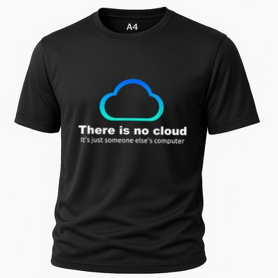 There Is No Cloud. ItS Just Someone ElseS Computer Cooling Performance Crew T-Shirt
