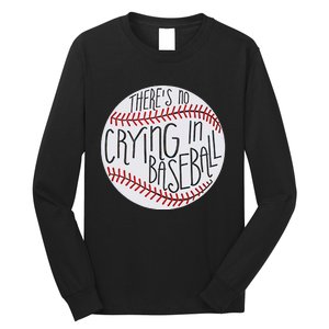 There Is No Crying In Baseball Funny Sports Ball Game Long Sleeve Shirt