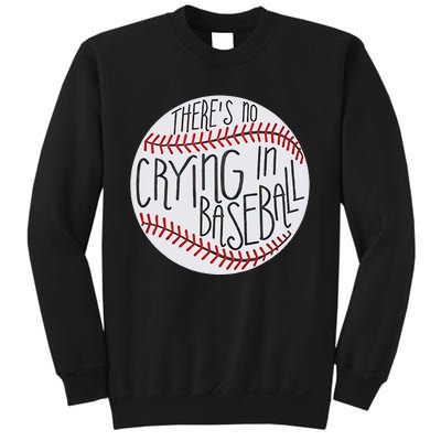 There Is No Crying In Baseball Funny Sports Ball Game Sweatshirt