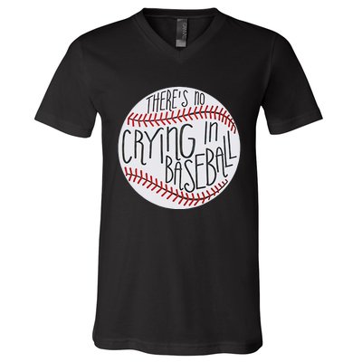 There Is No Crying In Baseball Funny Sports Ball Game V-Neck T-Shirt