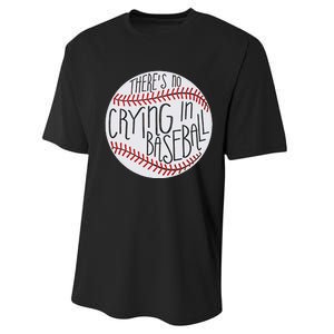 There Is No Crying In Baseball Funny Sports Ball Game Performance Sprint T-Shirt