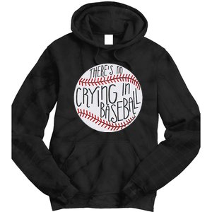 There Is No Crying In Baseball Funny Sports Ball Game Tie Dye Hoodie