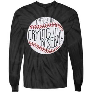 There Is No Crying In Baseball Funny Sports Ball Game Tie-Dye Long Sleeve Shirt