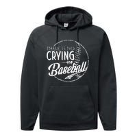 There Is No Crying In Baseball Sports Funny Baseball Performance Fleece Hoodie