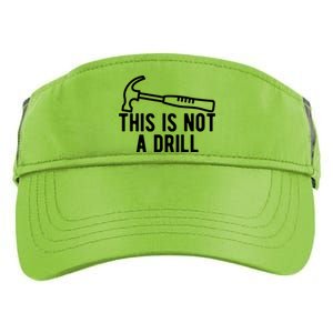 This Is Not A Drill Funny Dad Joke Woodworking Construction Gift Adult Drive Performance Visor