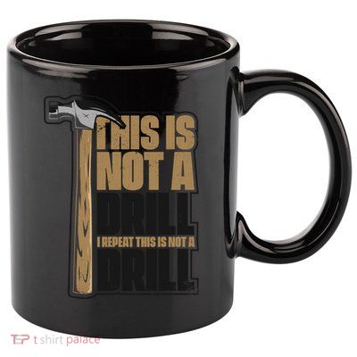 This Is Not A Drill Cabinetmaker Woodturner Joiner Carpenter Cute Gift 11oz C Handle Ceramic Mug