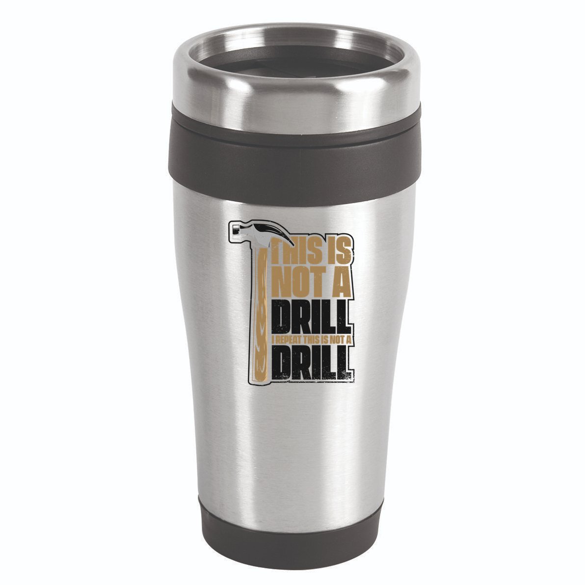 This Is Not A Drill Cabinetmaker Woodturner Joiner Carpenter Cute Gift 16oz Travel Tumbler